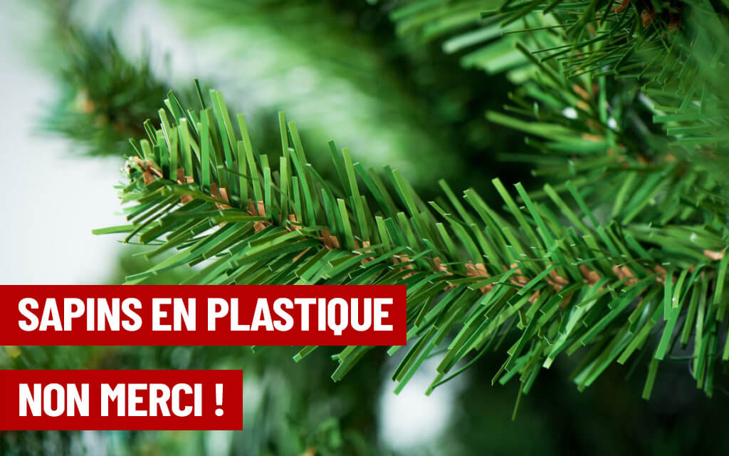 NON aux sapins en plastique