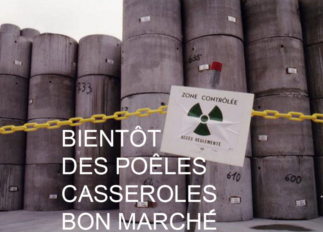 CONTRE LA DISPERSION DE LA RADIOACTIVITE DANS LA NATURE, NOTRE CUISINE, NOTRE UNIQUE DEMEURE !!!
