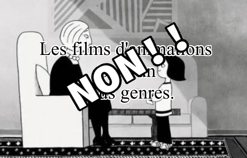 Que les films d'animation soit considérer comme un genre cinématographique, et non plus pour les enfants!