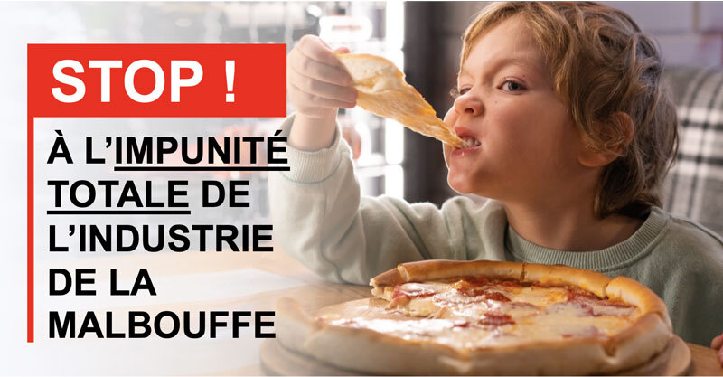 Stop à l’impunité totale de l’industrie de la malbouffe !