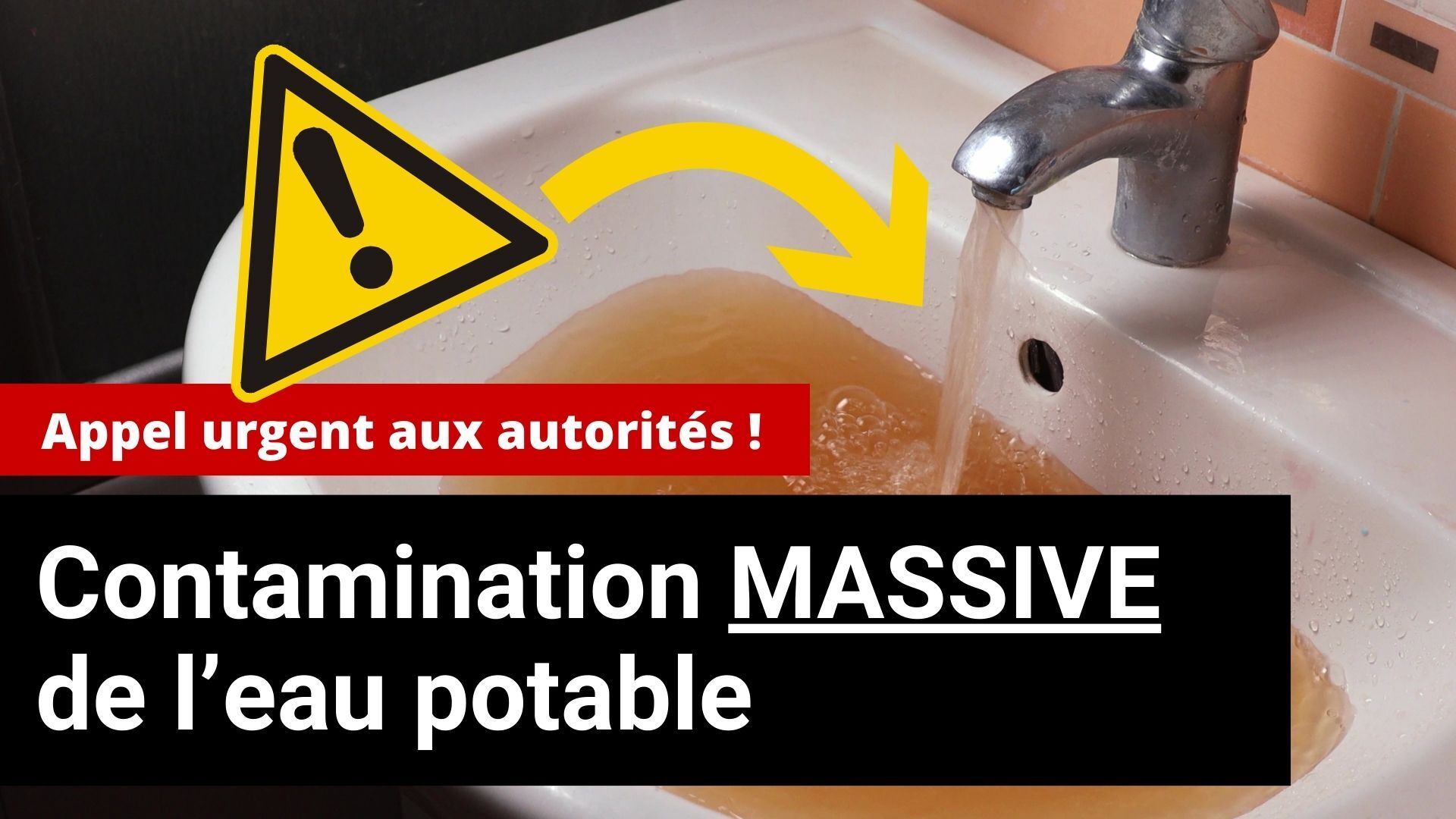 Contamination massive de l’eau potable - Appel urgent aux autorités !
