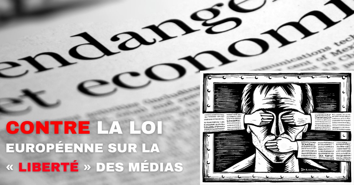 PÉTITION — Contre la loi européenne sur la « liberté » des médias