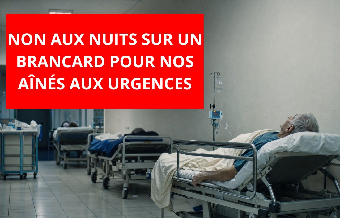 NON aux nuits sur un brancard pour nos aînés aux urgences